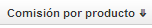 14. Comisión por producto